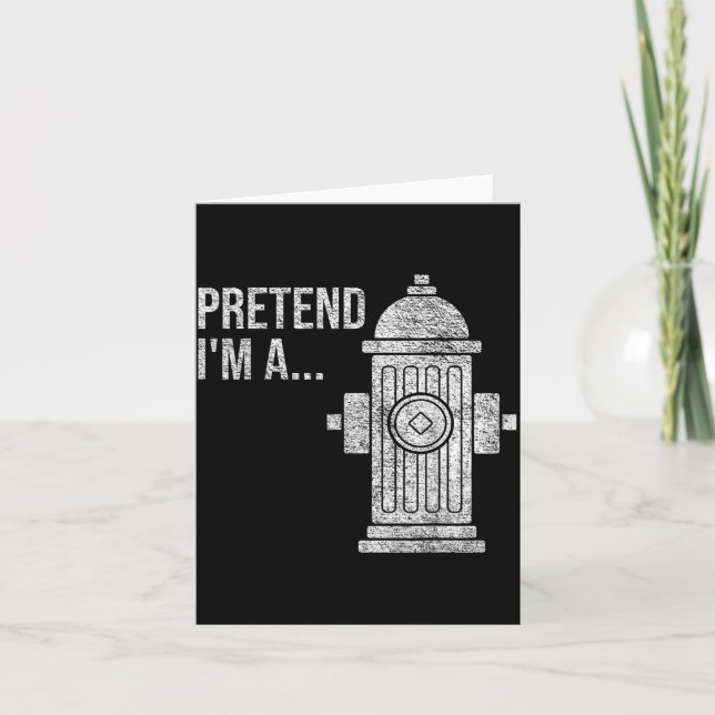 FIRE Hydrant Halloween Costume Pretend A FIRE Card (Front)