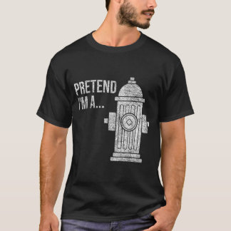 FIRE Hydrant Halloween Costume Pretend A FIRE T-Shirt