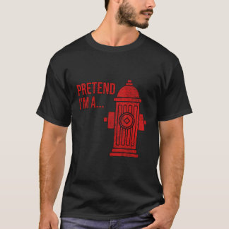 Fire Hydrant Halloween Costume Pretend I'M A Fire  T-Shirt
