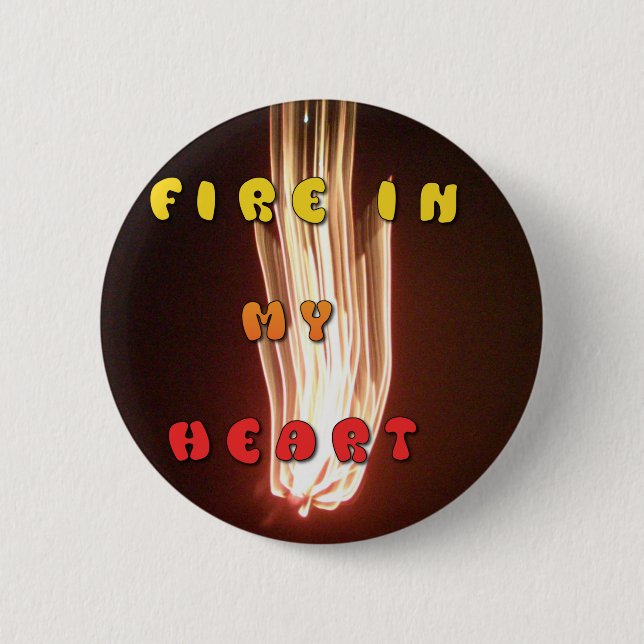 Fire in My Heart Art Print 6 Cm Round Badge (Front)