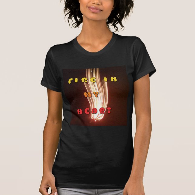 Fire in My Heart Art Print T-Shirt (Front)