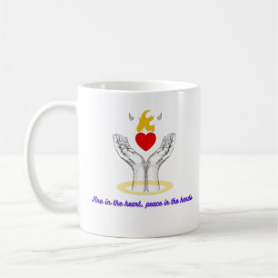 Fire in the Heart, Peace in the Hands Coffee Mug