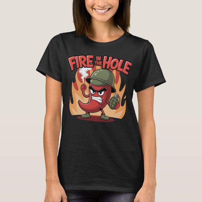 Fire in the Hole Spicy Chilli Pepper Funny Food T-Shirt (Front)