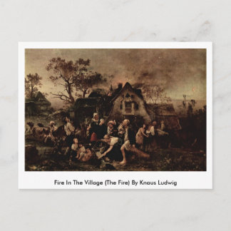 Fire In The Village (The Fire) By Knaus Ludwig Postcard