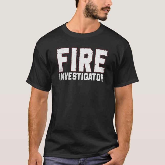 Fire Investigator Commissioner Firefighters Duty T-Shirt (Front)