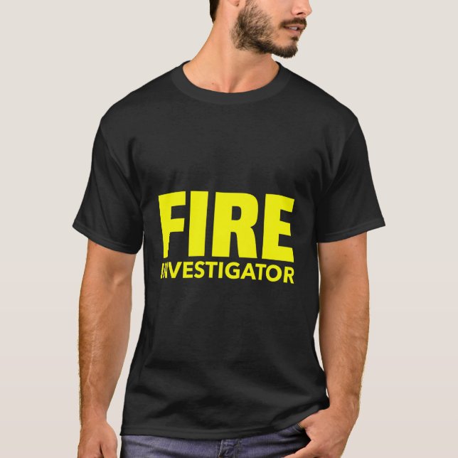 Fire Marshal Commissioner Firefighters Investigato T-Shirt (Front)