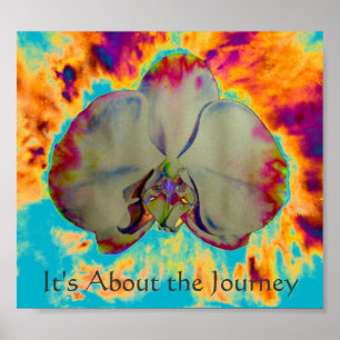 Fire Orchid, watercolor,  ”It's about the Journey" Poster
