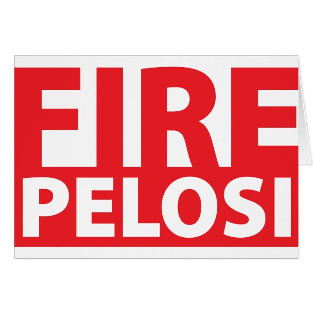 Fire Pelosi (Front Horizontal)