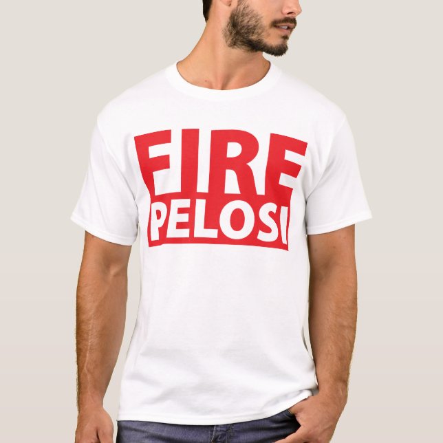 Fire Pelosi T-Shirt (Front)