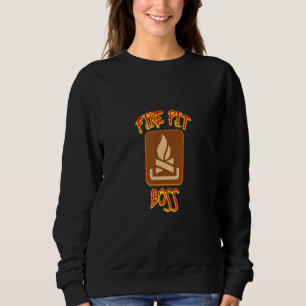 Fire Pit Boss A Perfect Meme And A Great Pit Boss Sweatshirt