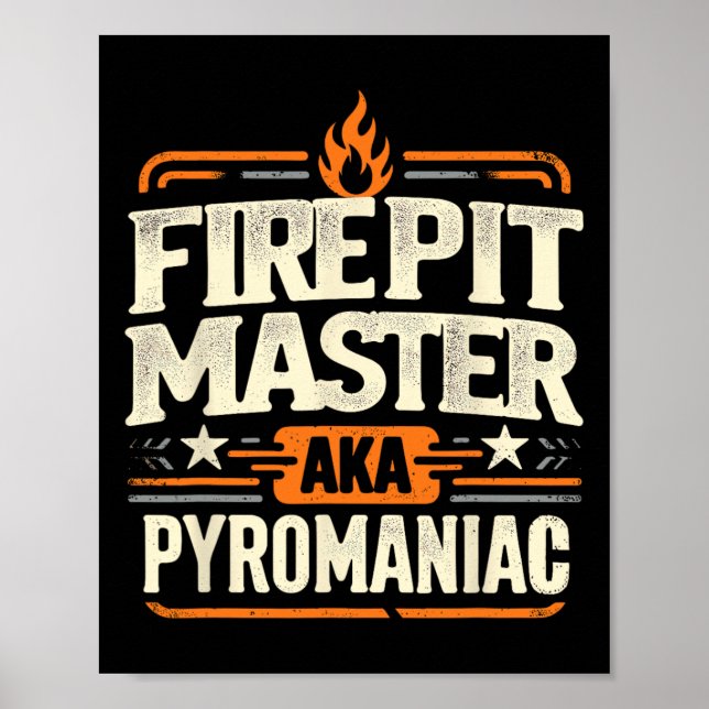 Fire Pit Master Pyromancy Pyrotechnics Fire Pit Lo Poster (Front)