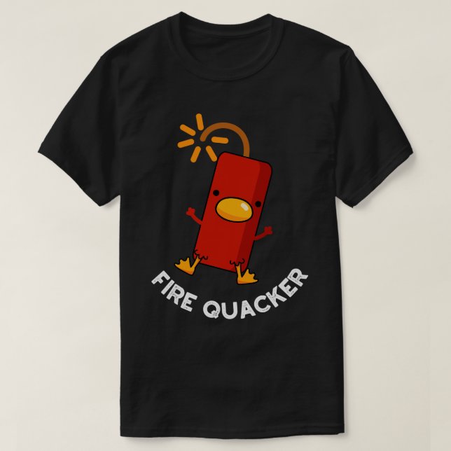 Fire Quacker Funny Fireworks Pun T-Shirt (Design Front)