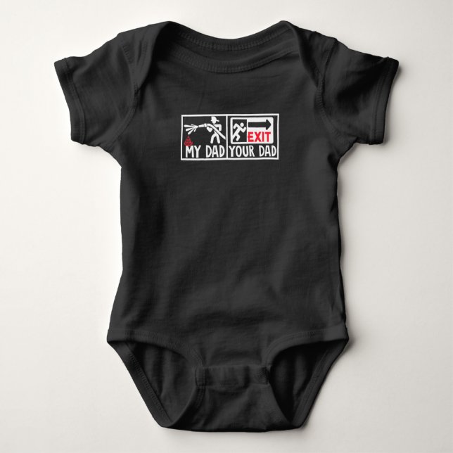 Fire Rescue Your DadMy Dad Fireman Son Daughter Baby Bodysuit (Front)