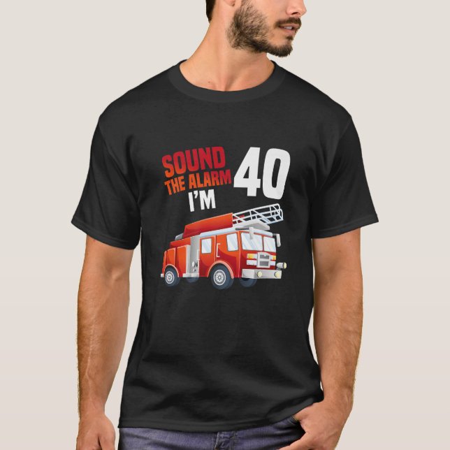 Fire Truck 40th Birthday Firefighter Theme 40 Year T-Shirt (Front)