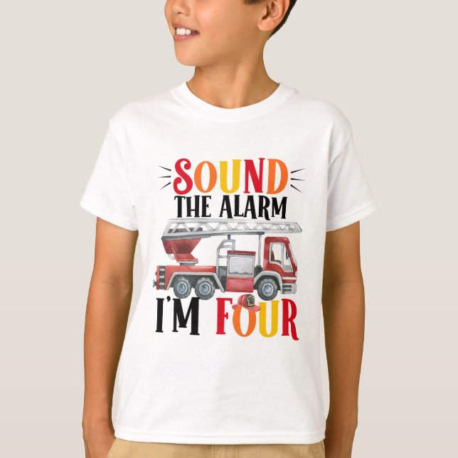 Fire Truck Sound The Alarm 4th Birthday T-Shirt (Front)