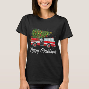 Fire Truck Xmas Tree Funny Firefighter Gift Merry T-Shirt