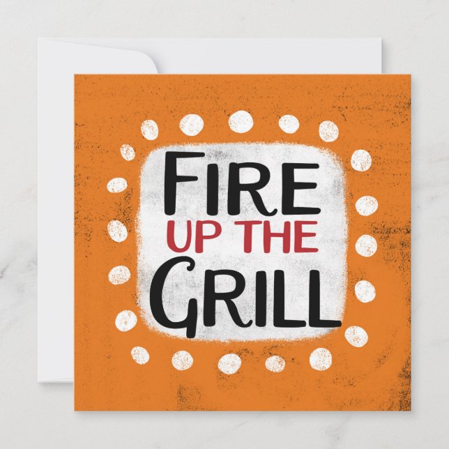 Fire Up The Grill Greeting Card (Front)