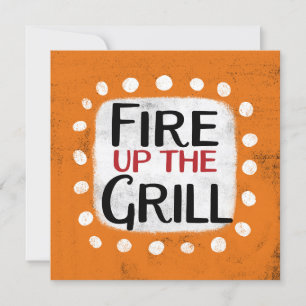Fire Up The Grill Greeting Card