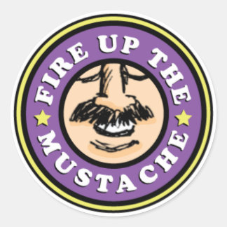 Fire up the Moustache Stickers! Classic Round Sticker