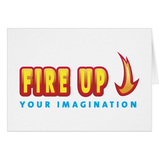 Fire Up Your Imagination (Front Horizontal)