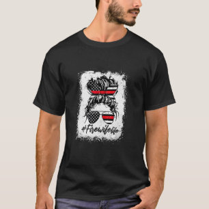 Fire Wife Life Firefighter Wife Bleached Women Mes T-Shirt