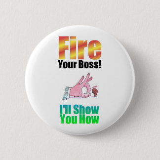 "Fire Your Boss" button badge