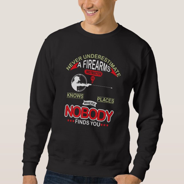 Firearm Instructor Gun Shooting Safety Weapon Trai Sweatshirt (Front)