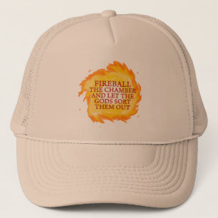 Fireball the Chamber Trucker Hat