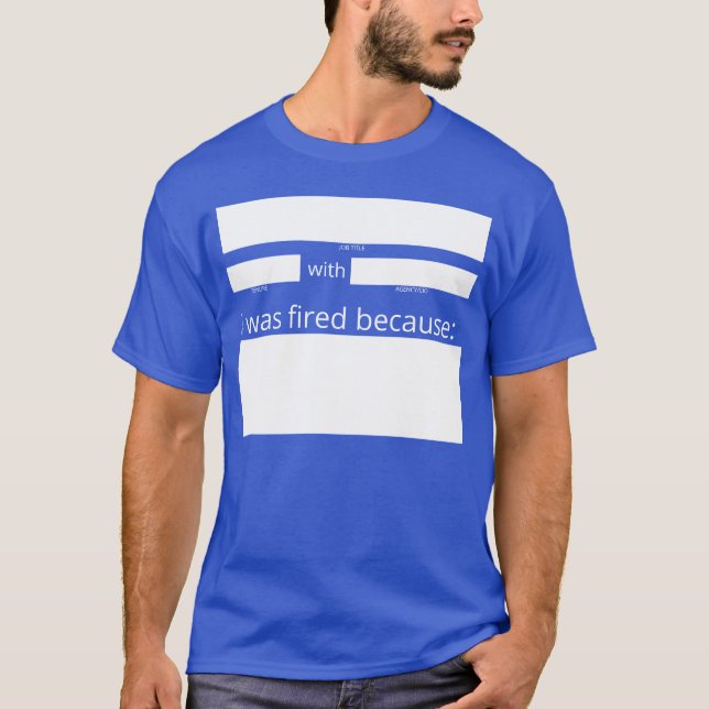 Fired feds fill in the blank  T-Shirt (Front)