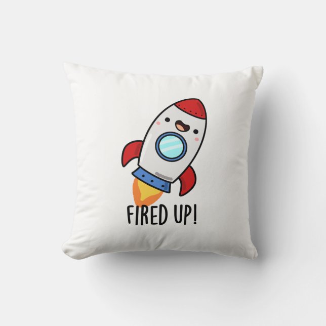 Fired Up Funny Rocket Pun  Cushion (Front)
