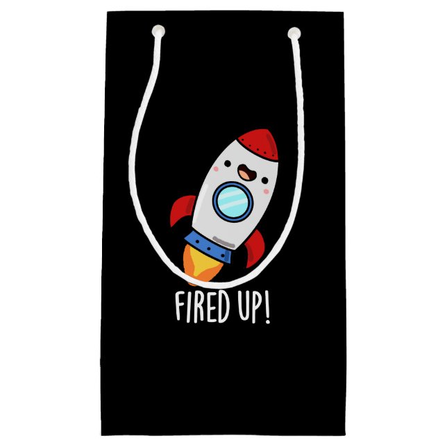 Fired Up Funny Rocket Pun Dark BG Small Gift Bag (Front)