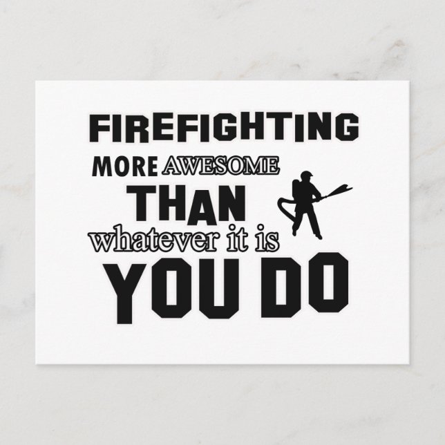 firefight more awesome than what you do postcard (Front)