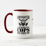 Firefighter, Because Cops Need | Funny Firefighter Mug<br><div class="desc">Check out this Dibs on the Firefighter, Because Cops Need Heroes too | Funny Firefighter Mug . This Coffee mug will have the name of the firefighter on the mug. Also, it will have the Saying, Firefighter, Because Cops Need Heroes too | Funny Firefighter Mug. An excellent coffee lover gift...</div>