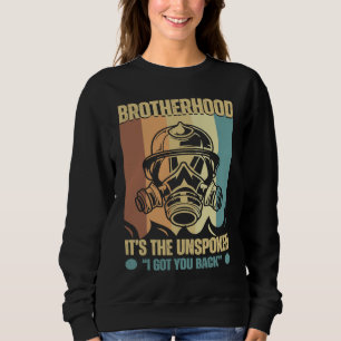 Firefighter Brotherhood I got your back Sweatshirt