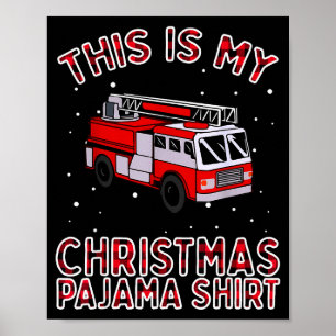 Firefighter Christmas Pajama - Fire Truck Funny Fi Poster
