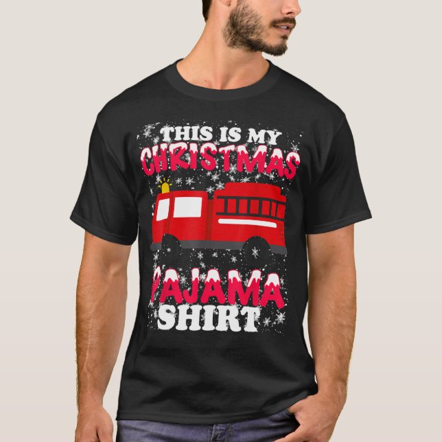Firefighter Christmas Pajama - Fire Truck Funny Fi T-Shirt (Front)