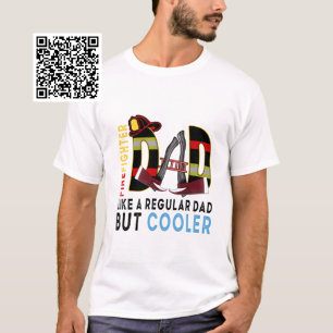 Firefighter Dad Like A Regular Dad But Cooler T-Shirt