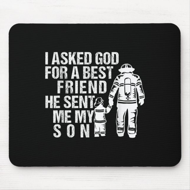 Firefighter Dad Son Quote New Daddy Fireman Dad Fa Mouse Pad (Front)