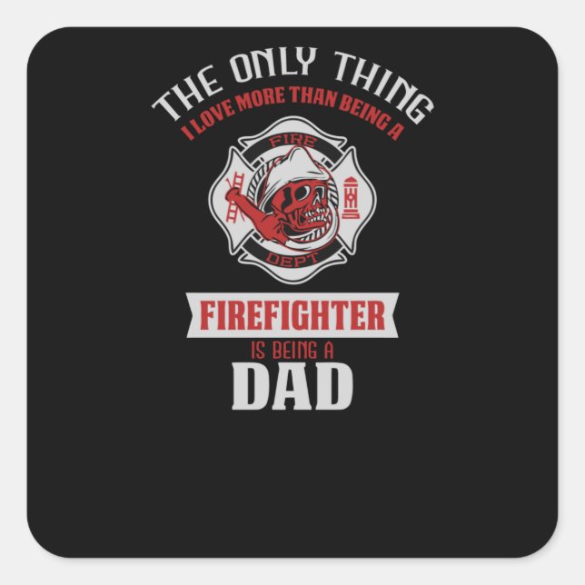 Firefighter Dad Square Sticker (Front)