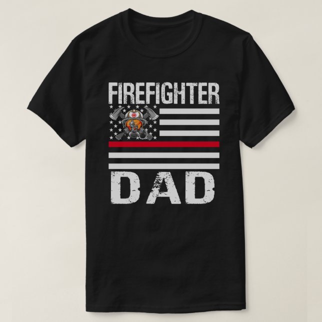 Firefighter DAD Support The Thin Red Line US Flag T-Shirt (Design Front)