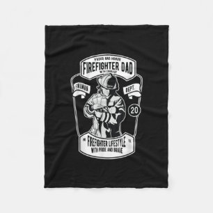Firefighter Dad With Courage Lifestyle With Pride Fleece Blanket