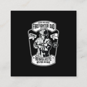 Firefighter Dad With Courage Lifestyle With Pride Square Business Card