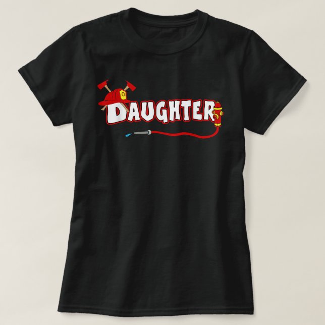 Firefighter Daughter Mum Dad Fire Department Hydra T-Shirt (Design Front)