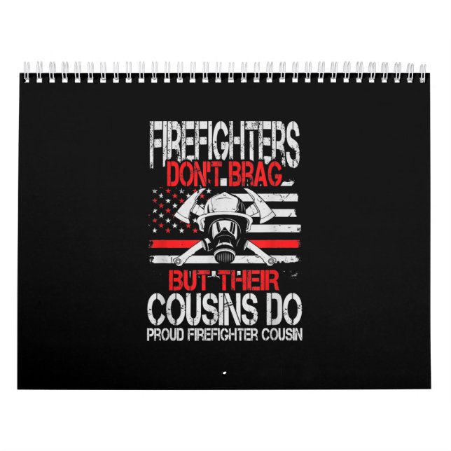 Firefighter Don't Brag But Their Cousins Do Proud Calendar (Cover)