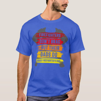 Firefighter Dont Brag T-Shirt