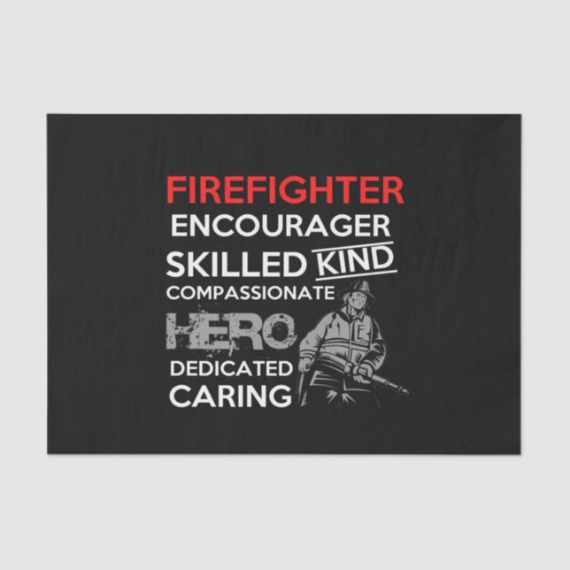 firefighter encourager skilled kind compassionate tissue paper (Front)