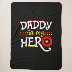 Firefighter Fathers Day Daddy Is My Hero Sherpa Blanket