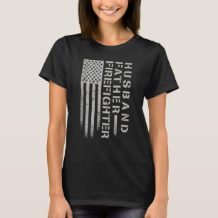 Firefighter Fathers Day Husband Father Fireman T-Shirt