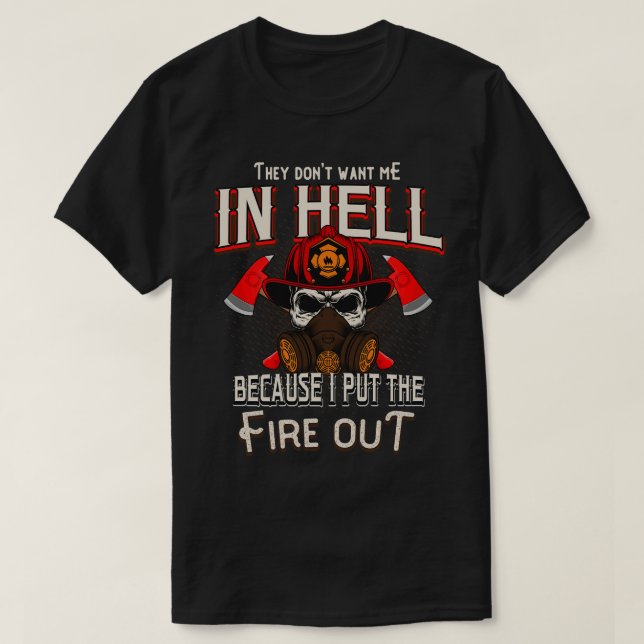 Firefighter Fire Department Sayings Gift T-Shirt (Design Front)