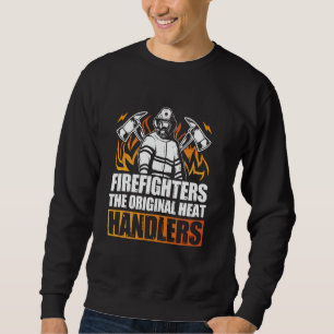 Firefighter Fireman Hero Rescue Fire Truck Firefig Sweatshirt
